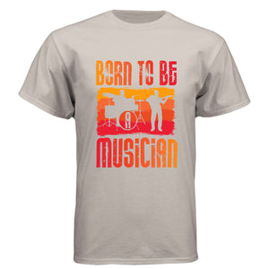 BORN TO BE A MUSICIAN